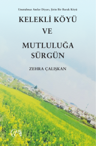 KELEKLİ KÖYÜ VE MUTLULUĞA SÜRGÜN KELEKLİ KÖYÜ VE MUTLULUĞA SÜRGÜN