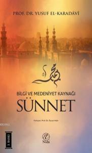Bilgi ve Medeniyet Kaynağı Sünnet Bilgi ve Medeniyet Kaynağı Sünnet