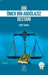Bir Ömer bin Abdülaziz Destanı Bir Ömer bin Abdülaziz Destanı