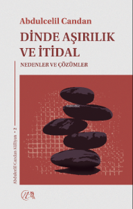 Dinde Aşırılık ve İtidal Dinde Aşırılık ve İtidal
