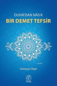 Duhâ'dan Nâs'a Bir Demet Tefsir