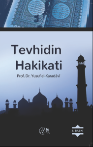 Tevhidin Hakikati Tevhidin Hakikati