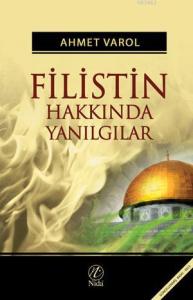 Filistin Hakkında Yanılgılar Filistin Hakkında Yanılgılar