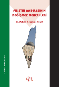 Filistin Meselesinin Değişmez Gerçekleri; İslami Bakış Açısı Filistin Meselesinin Değişmez Gerçekleri; İslami Bakış Açısı