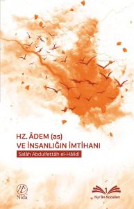 Hz. Âdem (as) ve İnsanlığın İmtihanı Hz. Âdem (as) ve İnsanlığın İmtihanı