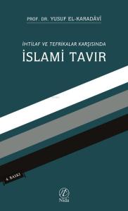 İhtilaf ve Tefrikalar Karşısında İslami Tavır İhtilaf ve Tefrikalar Karşısında İslami Tavır