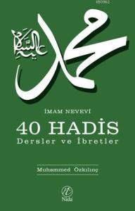 İmam Nevevi 40 Hadis - Dersler ve İbretler İmam Nevevi 40 Hadis - Dersler ve İbretler