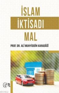 İslam İktisadı Mal İslam İktisadı Mal