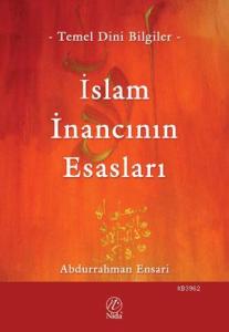 İslam İnancının Esasları İslam İnancının Esasları