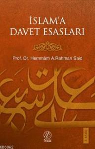 İslam'a Davet Esasları İslam'a Davet Esasları
