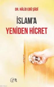 İslam'a Yeniden Hicret İslam'a Yeniden Hicret