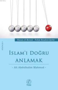 İslam'ı Doğru Anlamak İslam'ı Doğru Anlamak
