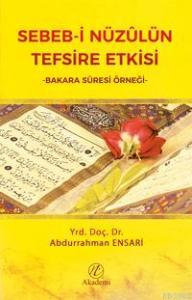 Sebeb-i Nüzûlün Tefsire Etkisi -Bakara Sûresi Örneği- Sebeb-i Nüzûlün Tefsire Etkisi -Bakara Sûresi Örneği-