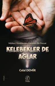 Kelebekler de Ağlar Kelebekler de Ağlar