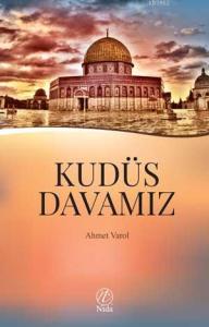Kudüs Davamız Kudüs Davamız
