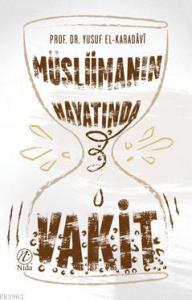 Müslüman Hayatında Vakit Müslüman Hayatında Vakit