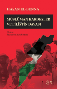 Müslüman Kardeşler ve Filistin Davası Müslüman Kardeşler ve Filistin Davası