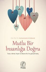 Mutlu Bir İnsanlığa Doğru Mutlu Bir İnsanlığa Doğru