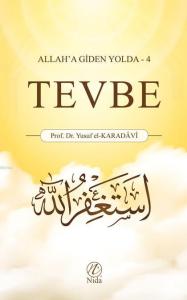 Tevbe; Allah'a Giden Yolda -4 Tevbe; Allah'a Giden Yolda -4