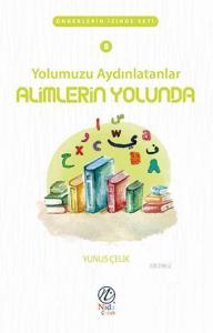 Yolumuzu Aydınlatanlar Alimlerin Yolunda; Önderlerin İzinde Seti