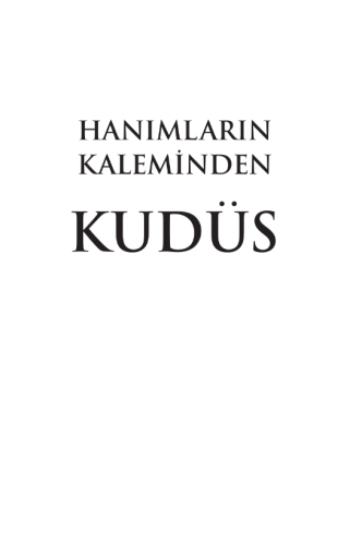 HANIMLARIN KALEMİNDEN KUDÜS