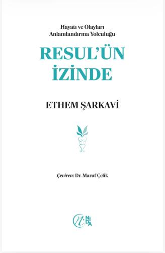 Hayatı ve Olayları Anlamlandırma Yolculuğu RESUL’ÜN İZİNDE