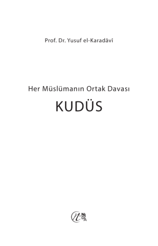 Her Müslümanın Ortak Davası Kudüs