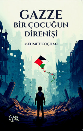 Gazze Bir Çocuğun Direnişi