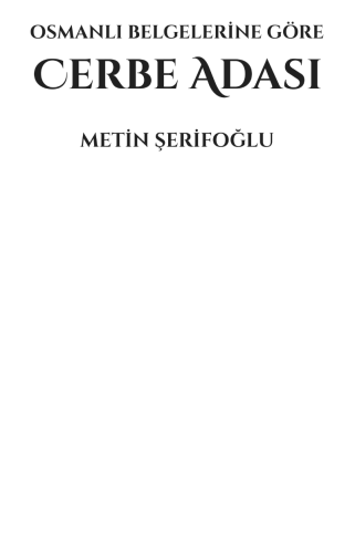 OSMANLI BELGELERINE GÖRE CERBE ADASI