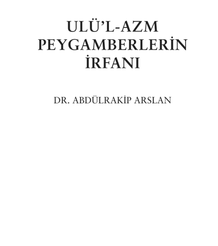 ULÜ’L-AZM PEYGAMBERLERIN İRFANI