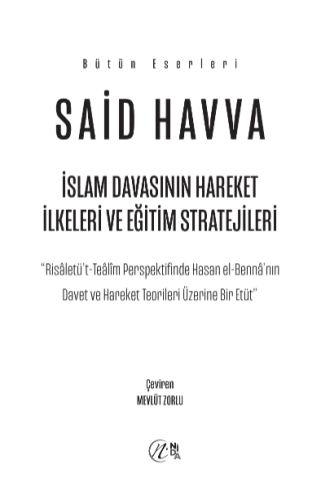 İslam Davasının Hareket İlkeleri ve Eğitim Stratejileri
