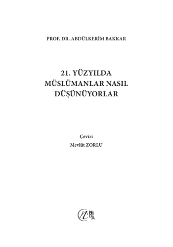 21. Yüzyılda Müslümanlar Nasıl Düşünüyorlar