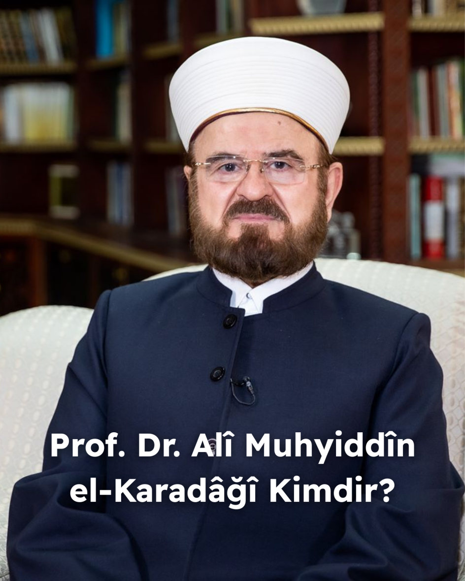 Prof. Dr. Alî Muhyiddîn el-Karadâğî Kimdir?